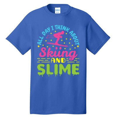 Skiing And Slime Skier Ski Lover Slime Party Meaningful Gift Tall T-Shirt