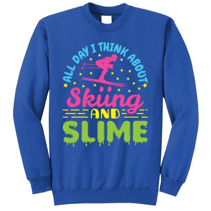 Skiing And Slime Skier Ski Lover Slime Party Meaningful Gift Tall Sweatshirt