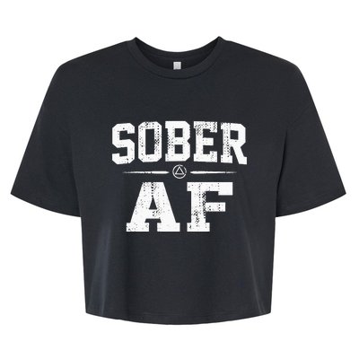 Sober AF Sobriety AA Alcoholics Anonymous Recovery Addiction Bella+Canvas Jersey Crop Tee