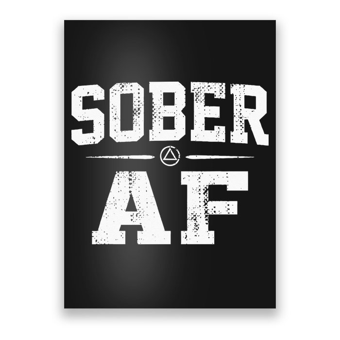 Sober AF Sobriety AA Alcoholics Anonymous Recovery Addiction Poster