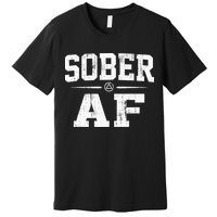 Sober AF Sobriety AA Alcoholics Anonymous Recovery Addiction Premium T-Shirt