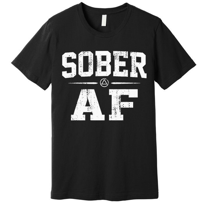 Sober AF Sobriety AA Alcoholics Anonymous Recovery Addiction Premium T-Shirt