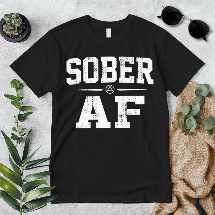 Sober AF Sobriety AA Alcoholics Anonymous Recovery Addiction Premium T-Shirt
