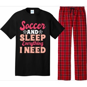 Soccer And Sleep Everything I Need Soccer Goalie Gift Pajama Set