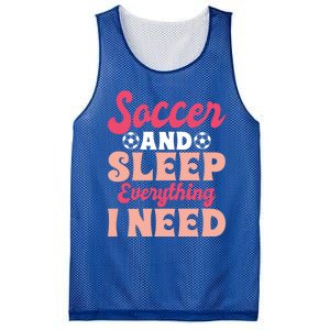 Soccer And Sleep Everything I Need Soccer Goalie Gift Mesh Reversible Basketball Jersey Tank