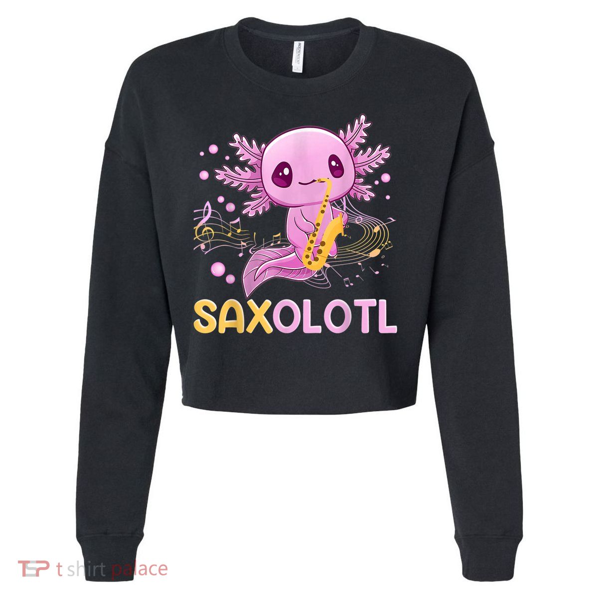 Saxolotl Adorable Saxophone Playing Funny Axolotl Gift Girls Cropped Pullover Crew