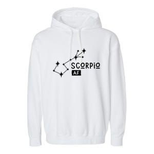 Scorpio Af Scorpio Astrology Horoscope And Zodiac Sign Cool Gift Garment-Dyed Fleece Hoodie