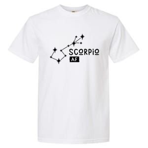 Scorpio Af Scorpio Astrology Horoscope And Zodiac Sign Cool Gift Garment-Dyed Heavyweight T-Shirt