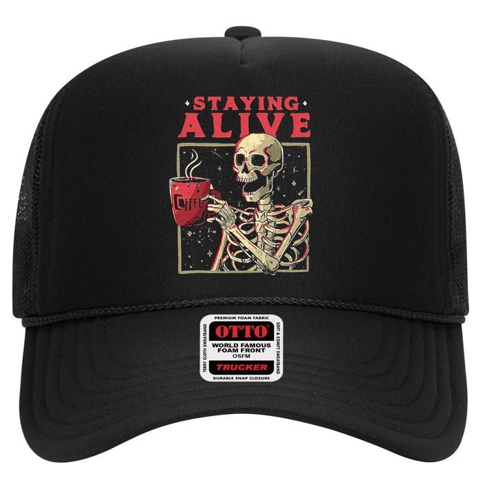 Staying Alive Skeleton Drink Coffee Funny Skeleton Skull High Crown Mesh Back Trucker Hat