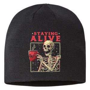 Staying Alive Skeleton Drink Coffee Funny Skeleton Skull Sustainable Beanie