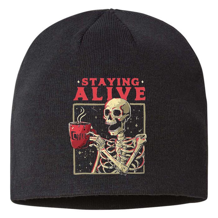 Staying Alive Skeleton Drink Coffee Funny Skeleton Skull Sustainable Beanie