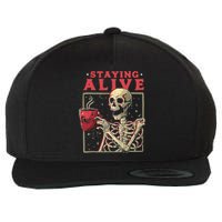 Staying Alive Skeleton Drink Coffee Funny Skeleton Skull Wool Snapback Cap