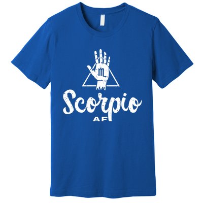 Scorpio Af / Scorpio Birthday / Scorpio Astrology Sign Gift Premium T-Shirt