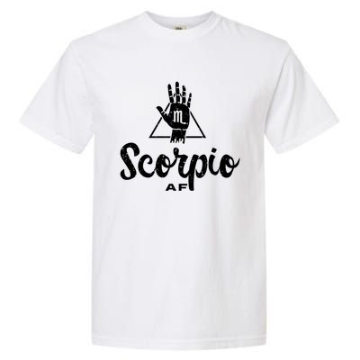 Scorpio Af / Scorpio Birthday / Scorpio Astrology Sign Gift Garment-Dyed Heavyweight T-Shirt