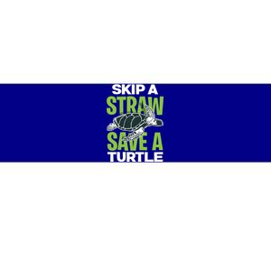 Skip A Straw Save A Turtle Envirotal Activist Funny Gift Bumper Sticker