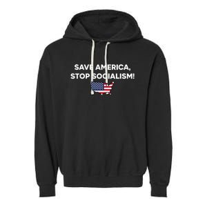 Save America Stop Socialism Garment-Dyed Fleece Hoodie