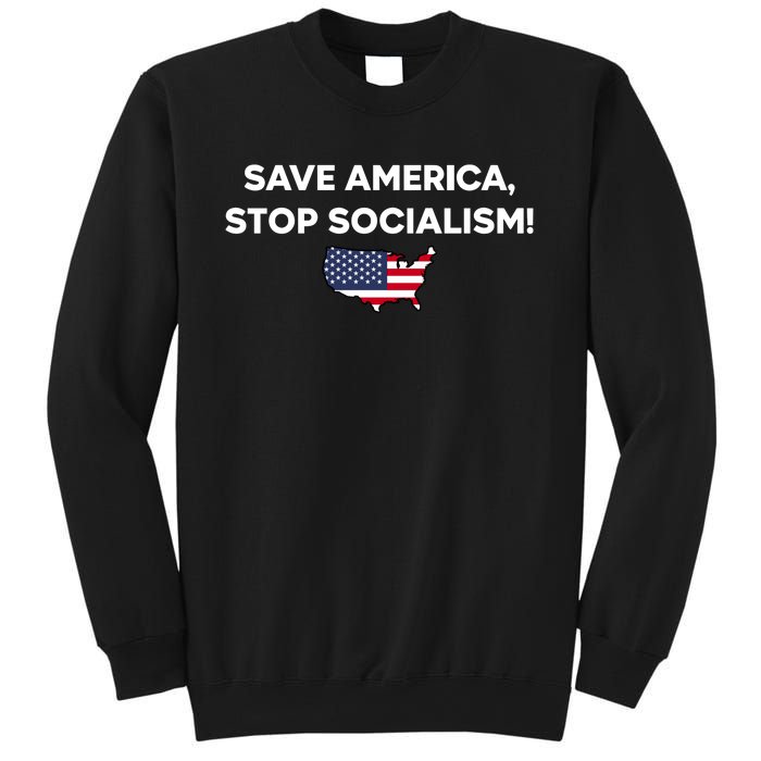 Save America Stop Socialism Sweatshirt