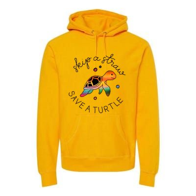 Skip A Straw Save A Turtle Gift Premium Hoodie