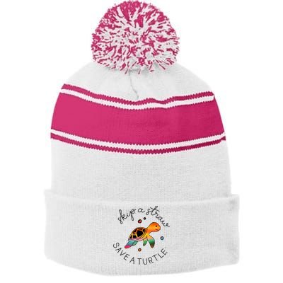 Skip A Straw Save A Turtle Gift Stripe Pom Pom Beanie