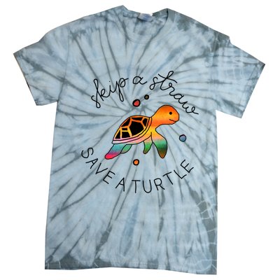 Skip A Straw Save A Turtle Gift Tie-Dye T-Shirt