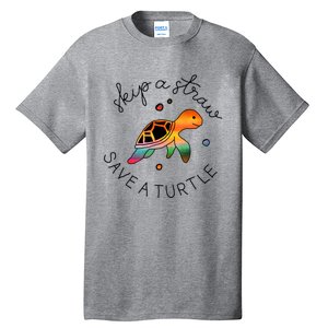 Skip A Straw Save A Turtle Gift Tall T-Shirt