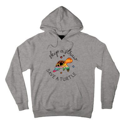 Skip A Straw Save A Turtle Gift Tall Hoodie