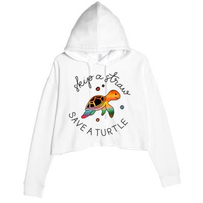 Skip A Straw Save A Turtle Gift Crop Fleece Hoodie