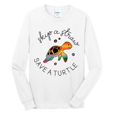 Skip A Straw Save A Turtle Gift Tall Long Sleeve T-Shirt