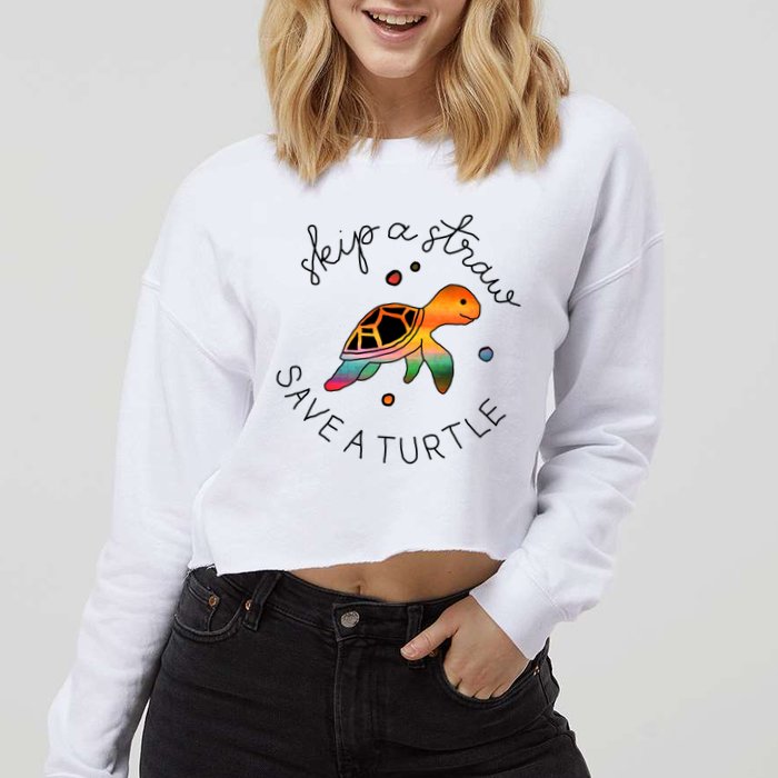 Skip A Straw Save A Turtle Gift Cropped Pullover Crew