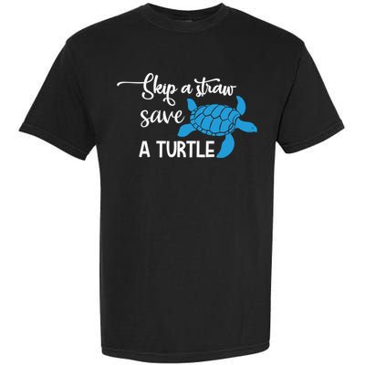 Skip A Straw Save A Turtle Animal Protection Gift Cool Gift Garment-Dyed Heavyweight T-Shirt