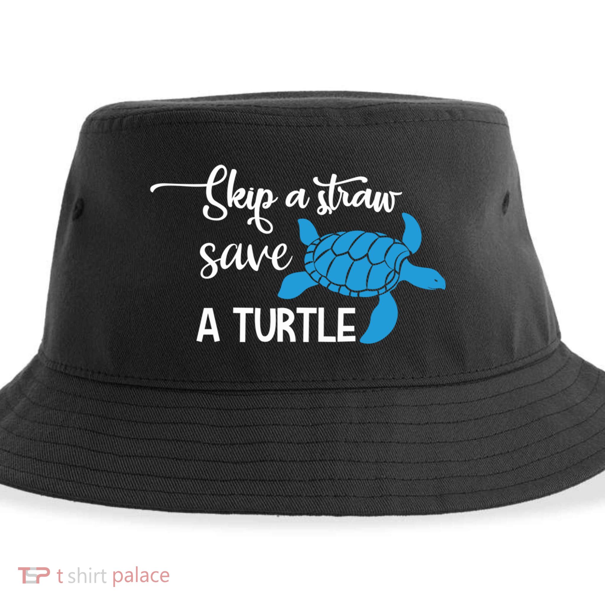 Skip A Straw Save A Turtle Animal Protection Gift Cool Gift Sustainable Bucket Hat