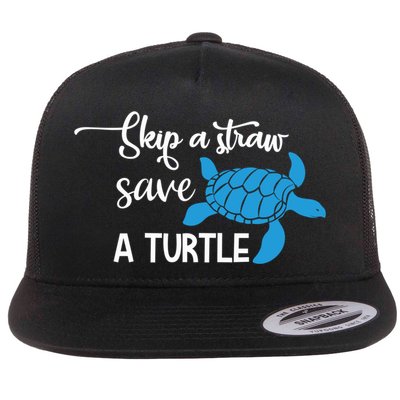 Skip A Straw Save A Turtle Animal Protection Gift Cool Gift Flatbill Hat