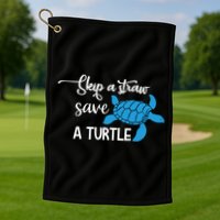 Skip A Straw Save A Turtle Animal Protection Gift Cool Gift Golf Towel