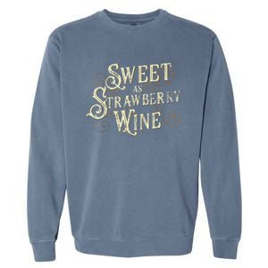 Sweet As Strawberry Wine Ladies Designer Country Garment-Dyed Sweatshirt