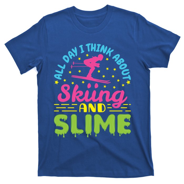 Skiing And Slime Skier Ski Lover Slime Party Gift T-Shirt