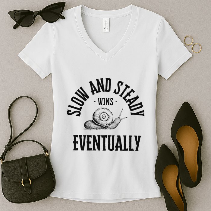 Slow And Steady Wins Eventually With A Snail Cool Women's V-Neck T-Shirt