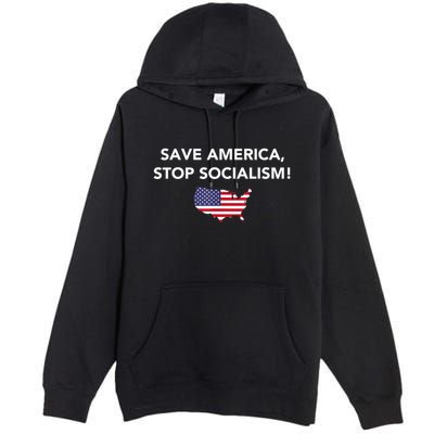 Save America Stop Socialism Premium Pullover Hoodie