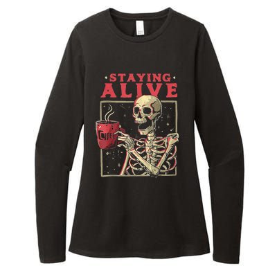 Staying Alive Skeleton Drink Coffee Funny Skeleton Skull Womens CVC Long Sleeve Shirt