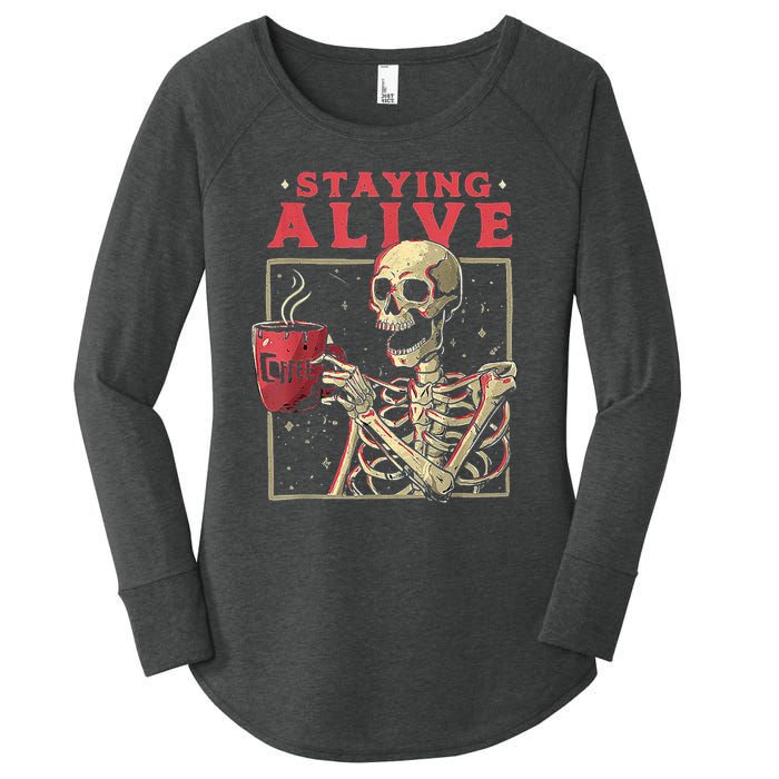 Staying Alive Skeleton Drink Coffee Funny Skeleton Skull Women's Perfect Tri Tunic Long Sleeve Shirt