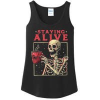 Staying Alive Skeleton Drink Coffee Funny Skeleton Skull Ladies Essential Tank