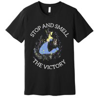 Stop And Smell The Victory Matching Team Premium T-Shirt