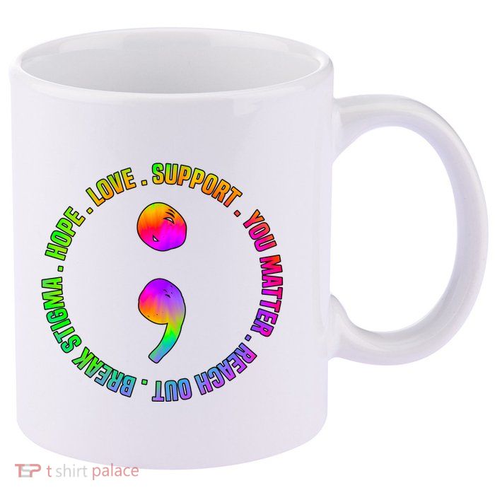 Suicide Awareness Semi Colon Support 11oz C Handle Ceramic Mug