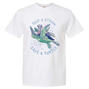 Skip A Straw Save A Turtle Environtal Sea Turtle Meaningful Gift Garment-Dyed Heavyweight T-Shirt