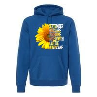 September Are Sunshine Mixed Hurricane Sunflower Gift Premium Hoodie