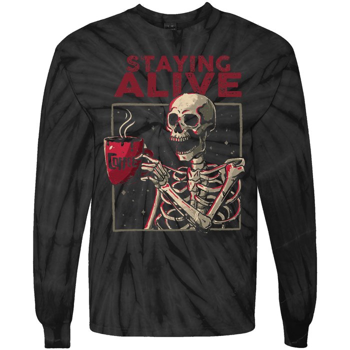 Staying Alive Skeleton Drink Coffee Funny Skull Halloween Tie-Dye Long Sleeve Shirt