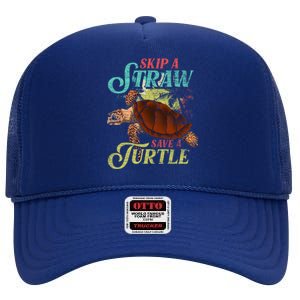 Skip A Straw Save A Turtle Ocean Animal Lover Sea Turtle Gift High Crown Mesh Back Trucker Hat