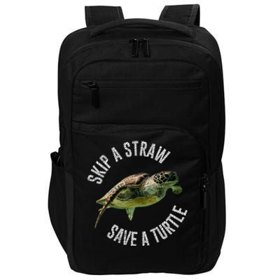 Skip A Straw Save A Turtle Design Environt Great Gift Impact Tech Backpack