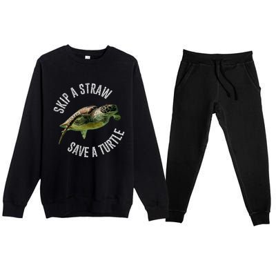 Skip A Straw Save A Turtle Design Environt Great Gift Premium Crewneck Sweatsuit Set