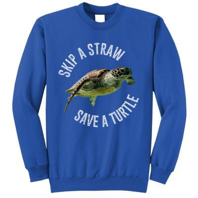 Skip A Straw Save A Turtle Design Environt Great Gift Sweatshirt