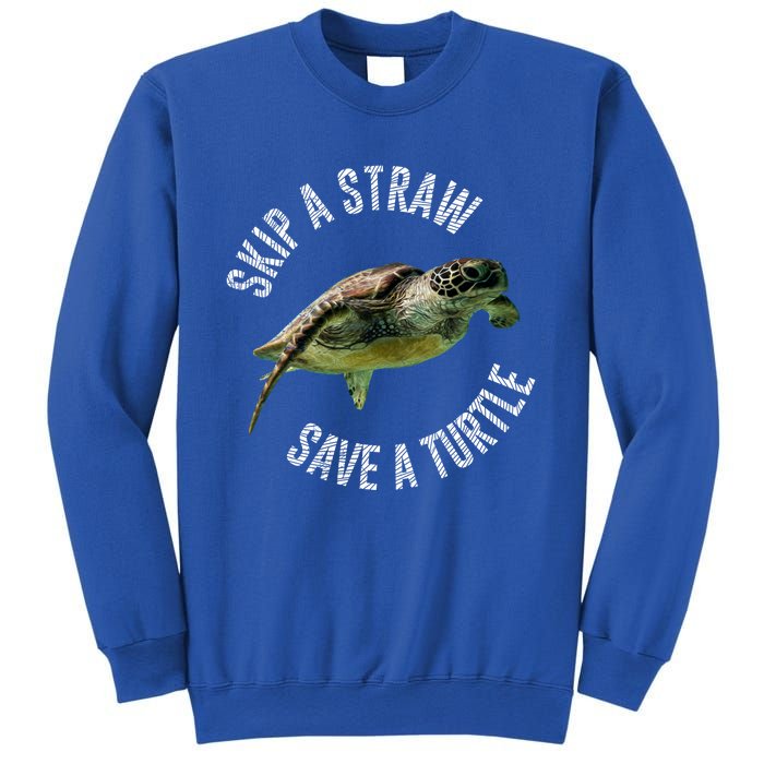 Skip A Straw Save A Turtle Design Environt Great Gift Sweatshirt